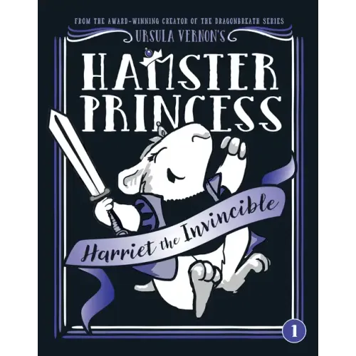 Hamster Princess: Harriet the Invincible