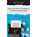 Use the Power of Feedback to Write a Better Book: Useful Writing Tips