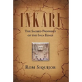 Inkari: The Sacred Prophecy of the Inca Kings