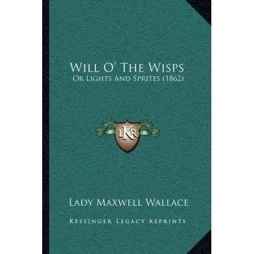 Will O' the Wisps: Or Lights and Sprites (1862)