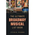 The Ultimate Broadway Musical List Book