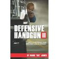 Defensive Handgun II: Keys To Becoming Your Own First Line of Defense