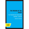 The Origins of the Seder: The Passover Rite and Early Rabbinic Judaism
