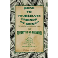 Make to Yourselves Friends of Money: Poverty Is No Blessing--7 Steps from Poverty to Prosperity