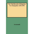 Vital Records of Kingston, New Hampshire 1694-1994