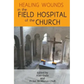 Healing Wounds in the Field Hospital of the Church