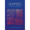 Glimpses: A Memoir: Through the MDR Poetry Generator