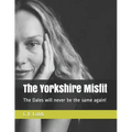 The Yorkshire Misfit: The Dales will never be the same again!