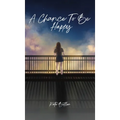 A Chance To Be Happy