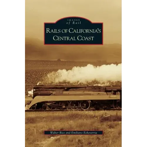 Rails of California's Central Coast