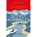 Secret Alliances: Special Operations and Intelligence in Norway 1940-1945