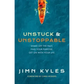 Unstuck & Unstoppable: Shake Off the Past, Find Your Purpose, Get on with Your Life