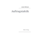 Auftragstaktik: Just a command technique or the core pillar of mastering the military operational art?