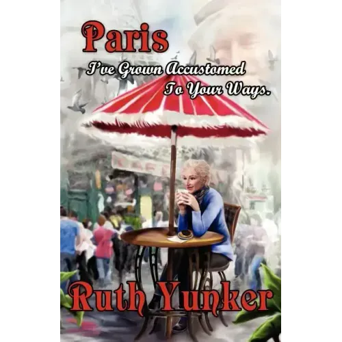 Paris I've Grown Accustomed to Your Ways.