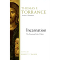 Incarnation: The Person and Life of Christ