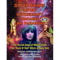 David Bowie, UFOs, Witchcraft, Cocaine and Paranoia - Black and White Version: The Occult Saga of Walli Elmlark - The "Rock and Roll" Witch of New Yor