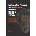 Making Six Figures with NFT ART Without Being a Major Trader