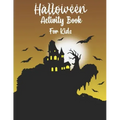 Halloween Activity Book for Kids: Halloween Activity Books for Kids, Boys, Girls and Toddlers with Cool Characters Coloring Pages, Word search, sudoku