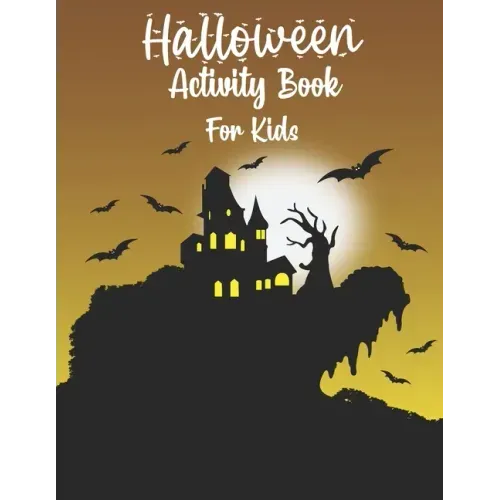 Halloween Activity Book for Kids: Halloween Activity Books for Kids, Boys, Girls and Toddlers with Cool Characters Coloring Pages, Word search, sudoku