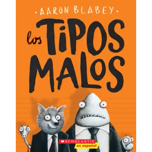 Los Tipos Malos (the Bad Guys): Volume 1