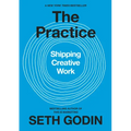 The Practice: Shipping Creative Work