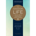 The Kingdom Life: A Practical Theology of Discipleship and Spiritual Formation