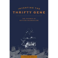 Inventing the Thrifty Gene: The Science of Settler Colonialism