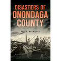Disasters of Onondaga County