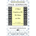 The Quotable Paul Johnson: A Topical Compilation of His Wit, Wisdom and Satire