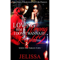 If Loving Him Is Wrong, I Don't Want to be Right 2: When the Tables Turn
