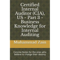 Certified Internal Auditor (CIA), US - Part 3 - Business Knowledge for Internal Auditing: CIA Part 3 - Business Knowledge for Internal Auditing