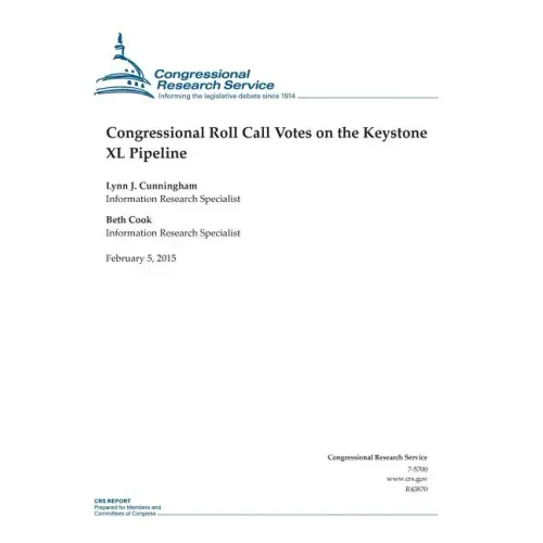 Congressional Roll Call Votes on the Keystone XL Pipeline
