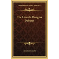 The Lincoln Douglas Debates