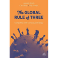 The Global Rule of Three: Competing with Conscious Strategy