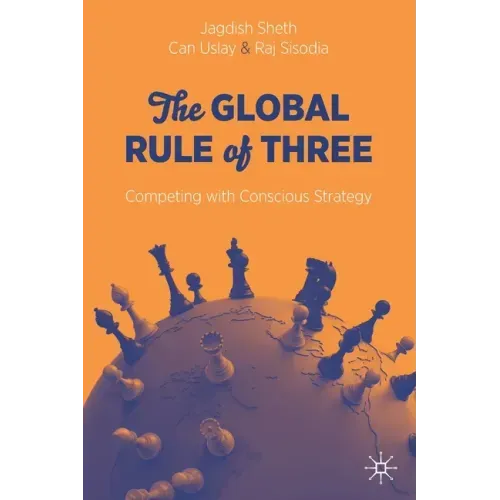The Global Rule of Three: Competing with Conscious Strategy