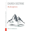 Church Doctrine, Volume 5: Redemption