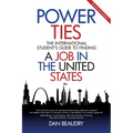 Power Ties: The International Student's Guide to Finding a Job in the United States
