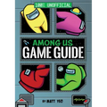 Among Us: 100% Unofficial Game Guide