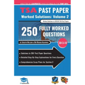 TSA Past Paper Worked Solutions Volume Two: 2013 -16, Detailed Step-By-Step Explanations for over 200 Questions, Comprehensive Section 2 Essay Plans,