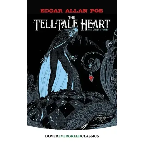 The Tell-Tale Heart: And Other Stories