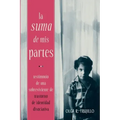 La Suma de Mis Partes: Testimonio de una Sobreviviente de Trastorno de Identidad Disociativa