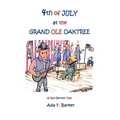 Fourth of July at the "Grand Ole Oaktree": Starring Red Bovine and the Cowbelles with Rex Critter