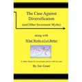 The Case Against Diversification: and Other Investing Myths