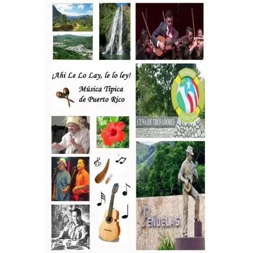 !Ah y Le Lo Lay, Le Lo Ley! Musica Tipica de Puerto Rico