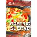 Gastric Sleeve Cookbook: BREAKFAST - 40+ Easy and skinny low-carb, low-sugar, low-fat, high-protein Breakfast Muffins, Quiche, Frittata, Sausag