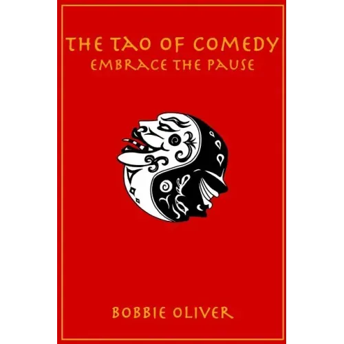 The Tao of Comedy: Embrace the Pause