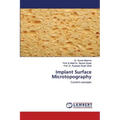 Implant Surface Microtopography