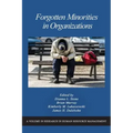 Forgotten Minorities in Organizations