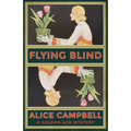 Flying Blind: A Golden Age Mystery