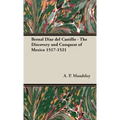 Bernal Diaz del Castillo - The Discovery and Conquest of Mexico 1517-1521